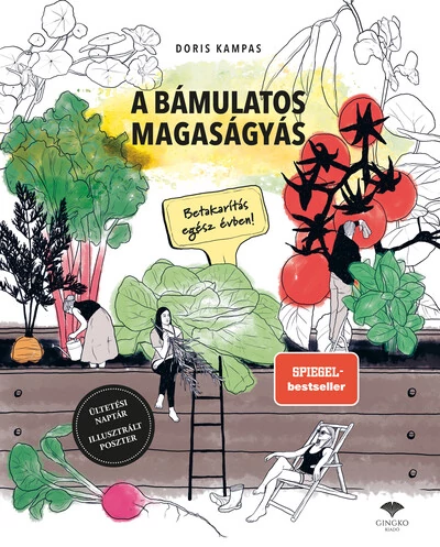A bámulatos magaságyás - Betakarítás egész évben Doris Kampas