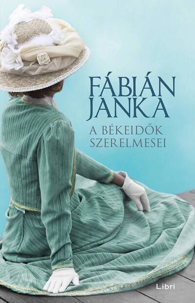 A békeidők szerelmesei Fábián Janka