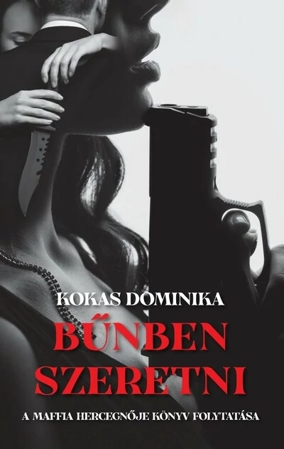 Bűnben szeretni Kokas Dominika