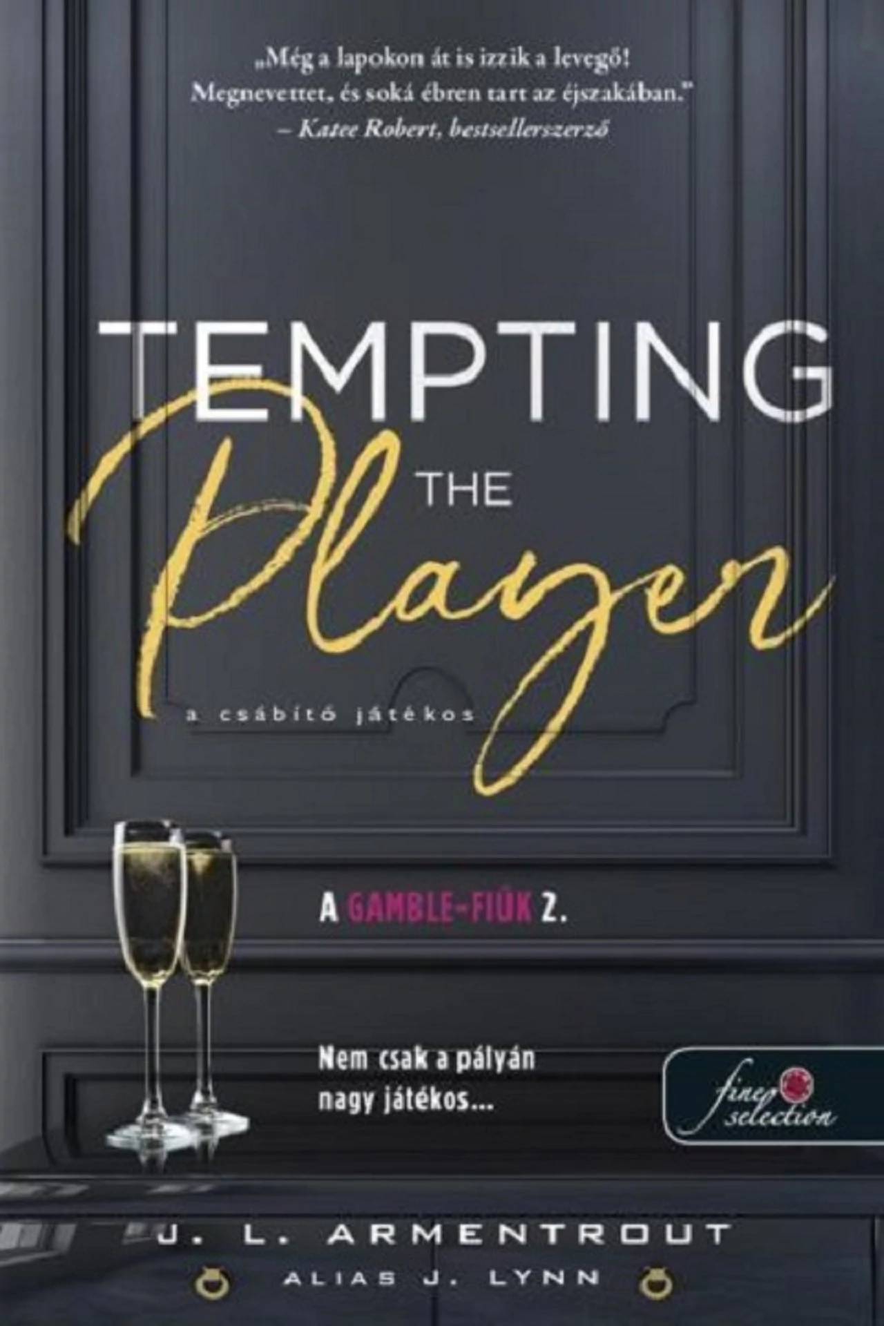 Tempting the Player - A csábító játékos  Jennifer L. Armentrout writing as J. Lynn