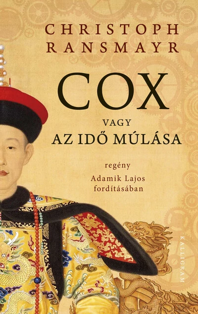 Cox vagy Az idő múlása (új kiadás) Christoph Ransmayr