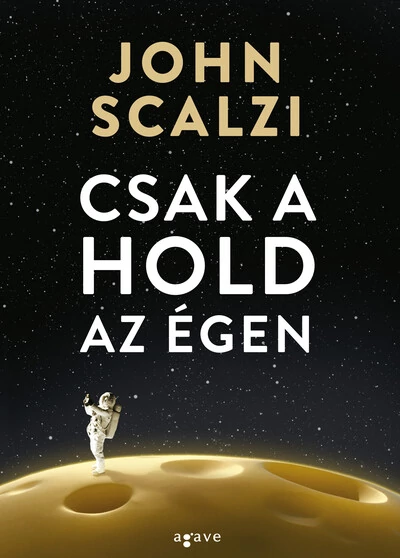 Csak a hold az égen John Scalzi