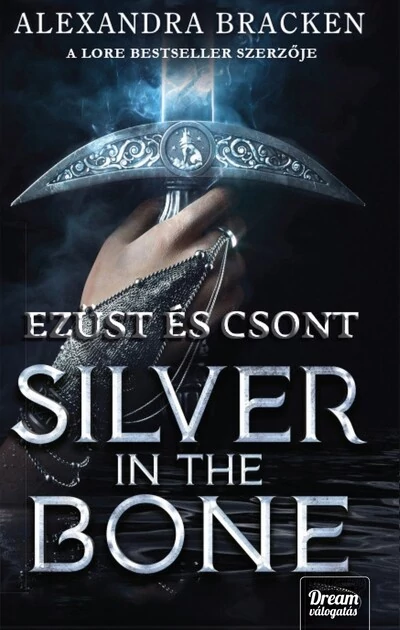 Silver in the Bone - Ezüst és csont átka Alexandra Bracken