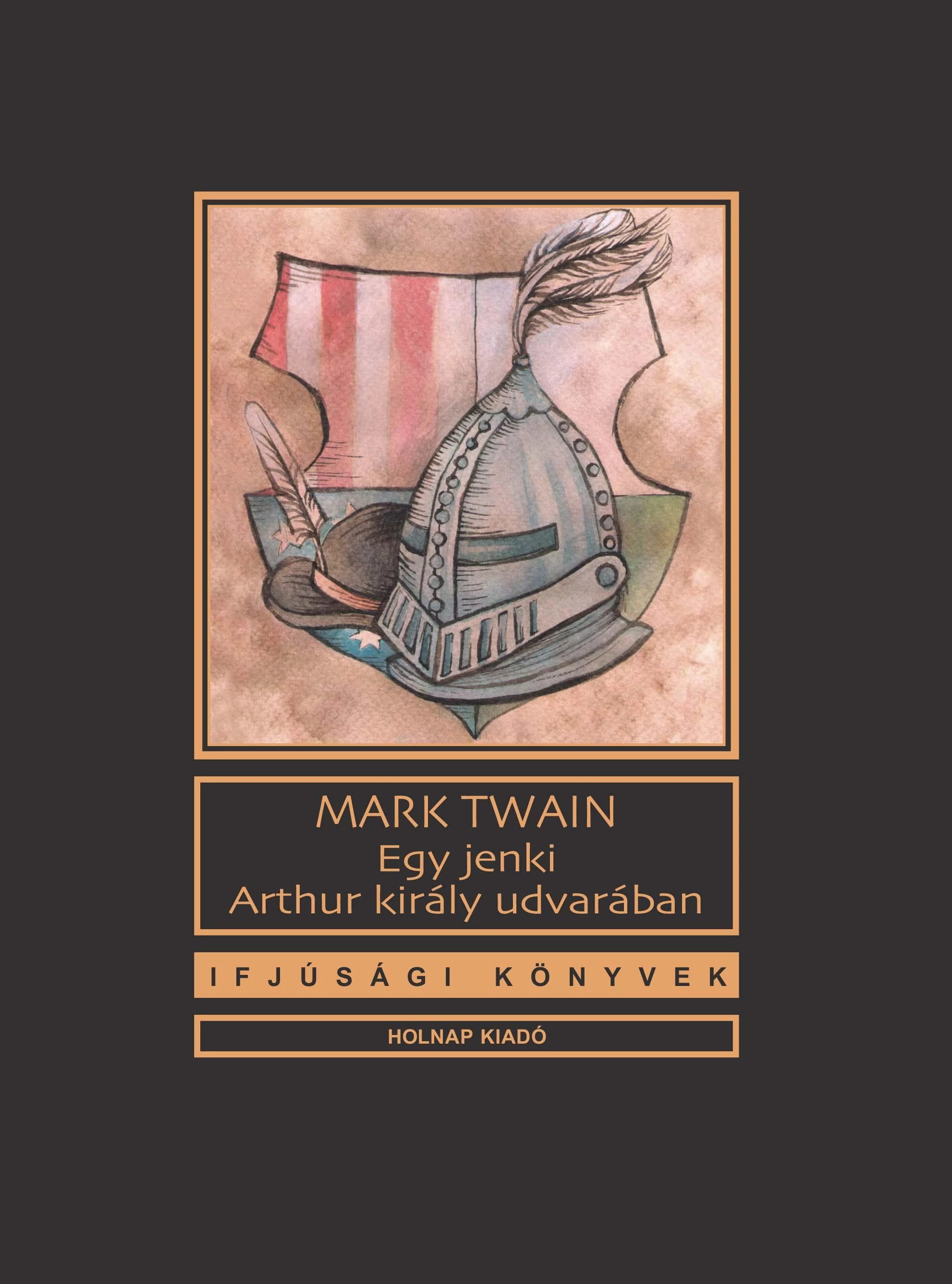 Egy jenki Arthur király udvarában  Mark Twain