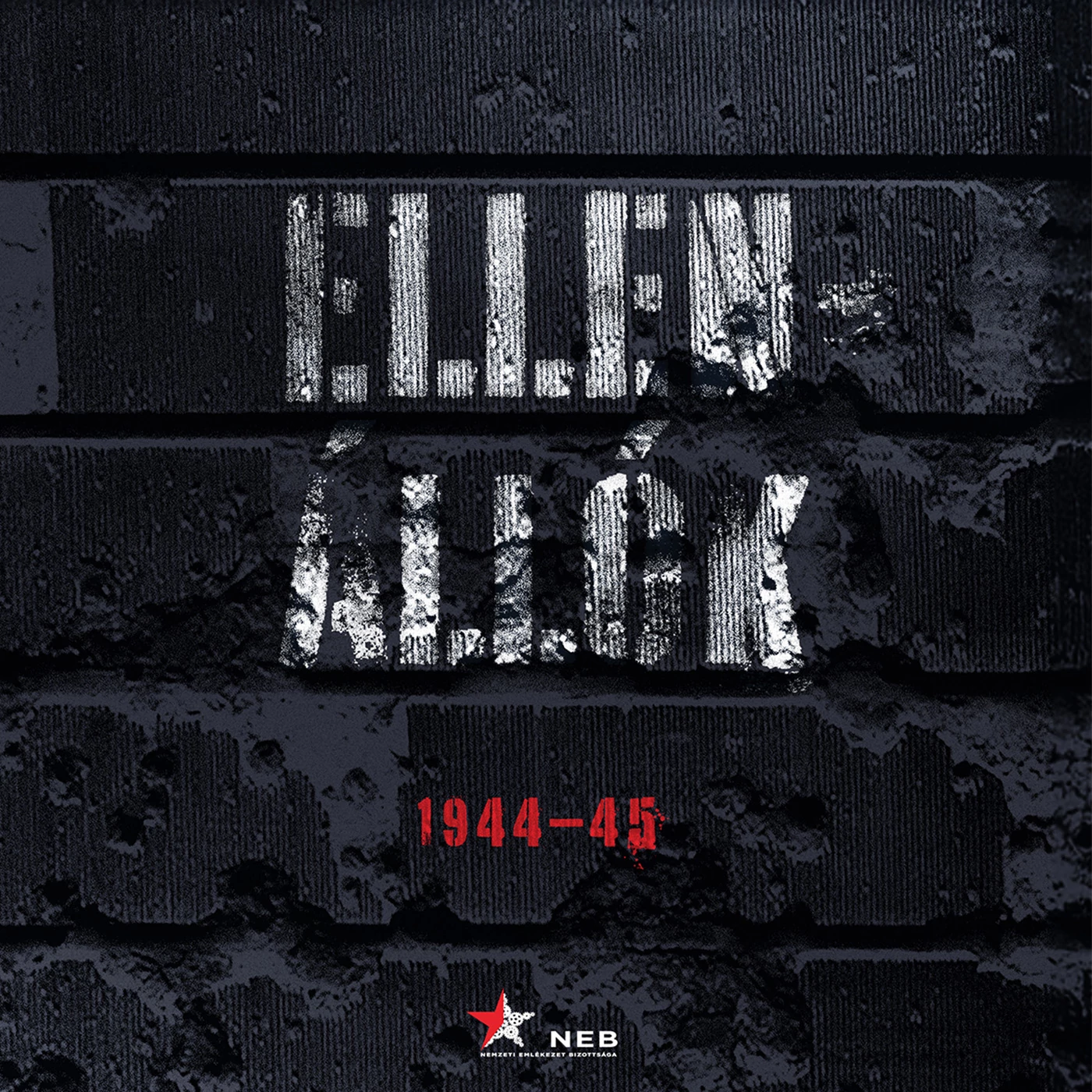  Ellenállók 1944-45