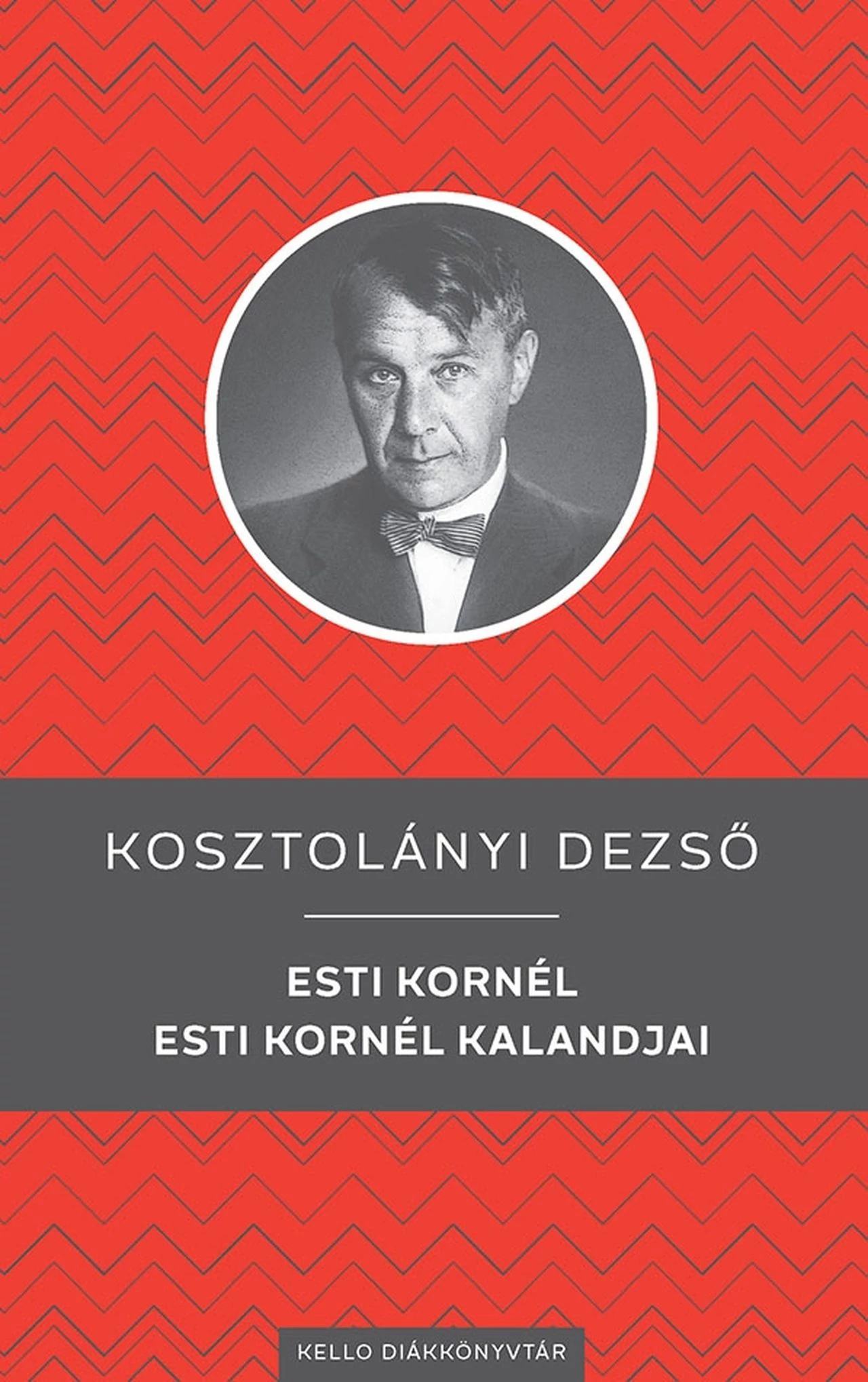 Esti Kornél / Esti Kornél kalandjai  Kosztolányi Dezső