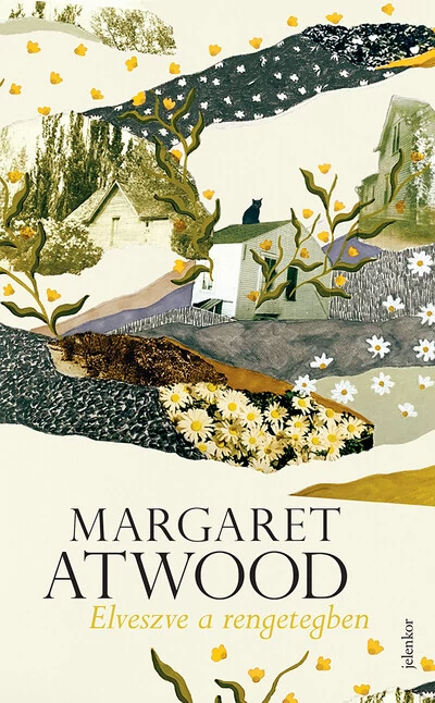 Elveszve a rengetegben Margaret Atwood