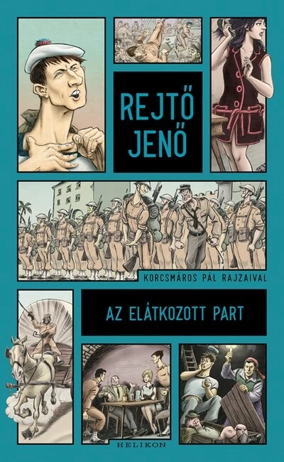 Az elátkozott part - Illusztrált kiadás (új kiadás) Rejtő Jenő