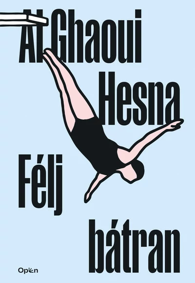 Félj bátran (új kiadás). Al Ghaoui Hesna