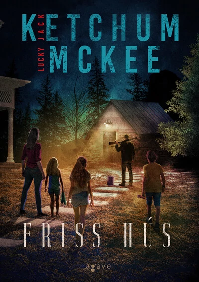 Friss hús - Dead River Jack Ketchum, Lucky McKee