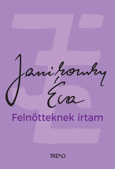 Felnőtteknek írtam (11. kiadás) Janikovszky Éva