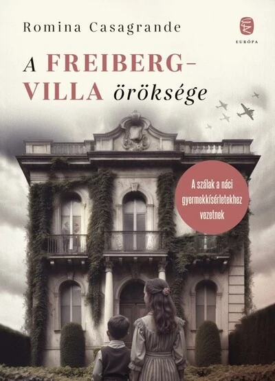 A Freiberg-villa öröksége Romina Casagrande