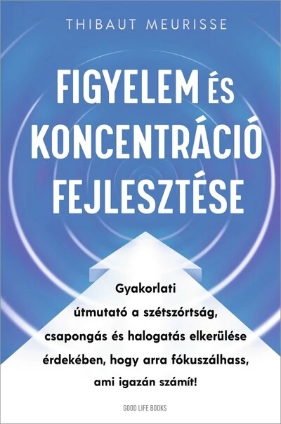 Figyelem és koncentráció fejlesztése Thibaut Meurisse