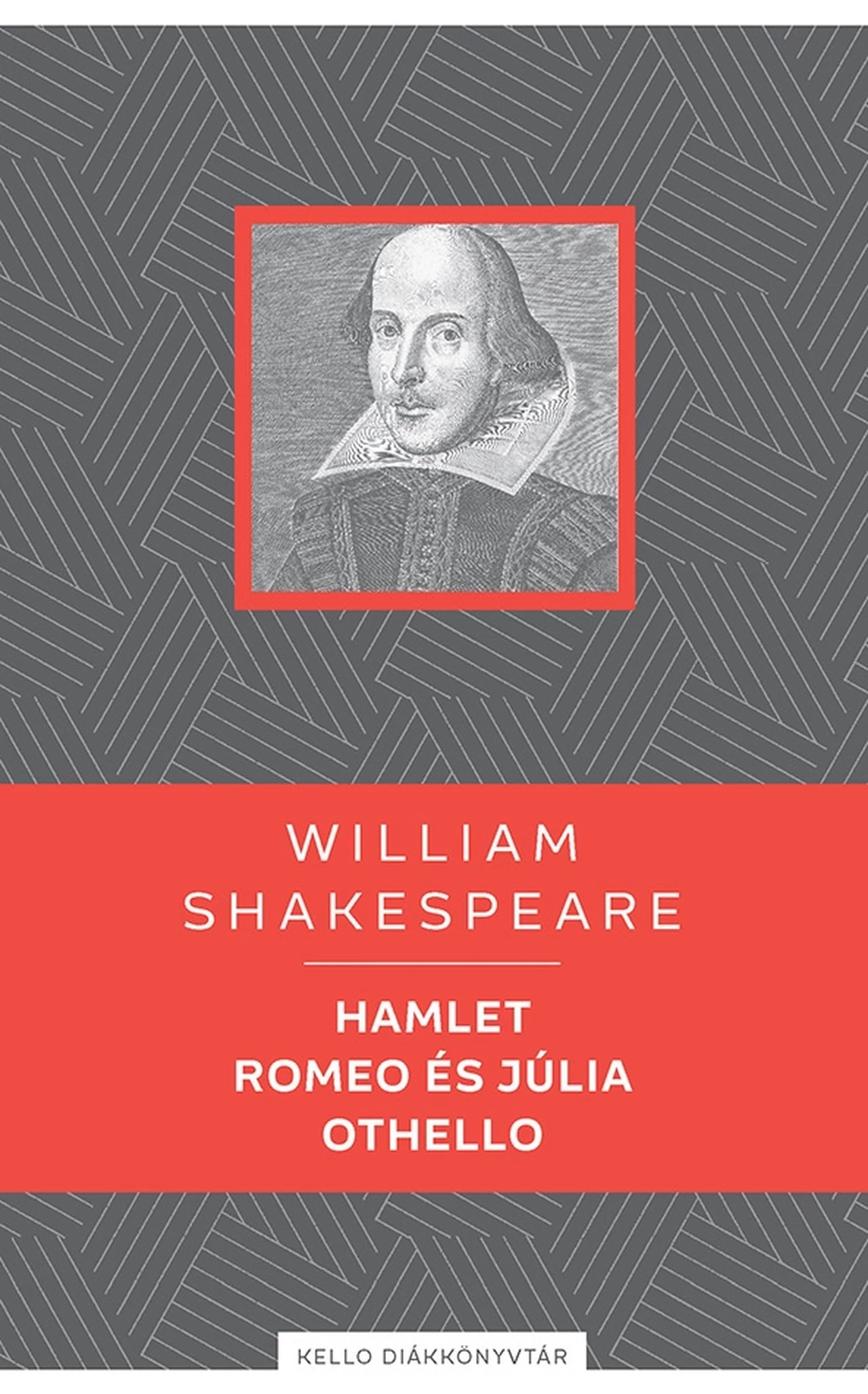 Hamlet / Romeo és Júlia / Othello Shakespeare, William