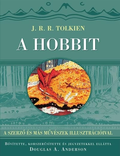 A hobbit - A szerző és más művészek illusztrációival (új kiadás) J. R. R. Tolkien