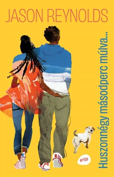 Huszonnégy másodperc múlva... - #POV Jason Reynolds