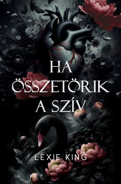 Ha összetörik a szív - Fekete szív 1. (éldekorált) Lexie King