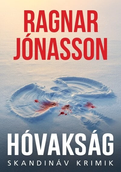 Hóvakság - Skandináv krimik Ragnar Jónasson
