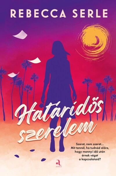Határidős szerelem - Éldekorált Rebecca Serle