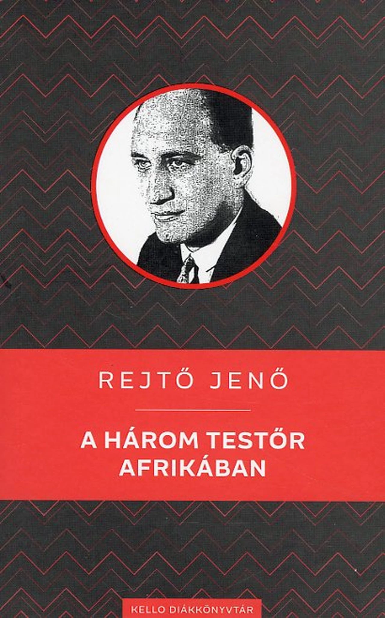 A három testőr Afrikában Rejtő Jenő