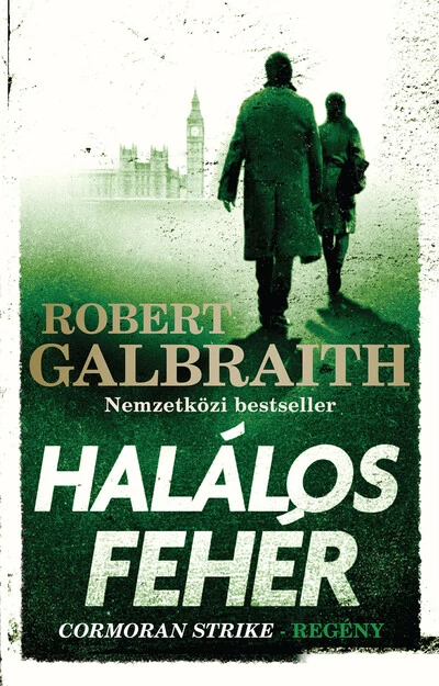 Halálos fehér - Cormoran Strike-regény (új kiadás). Robert Galbraith (J. K. Rowling)