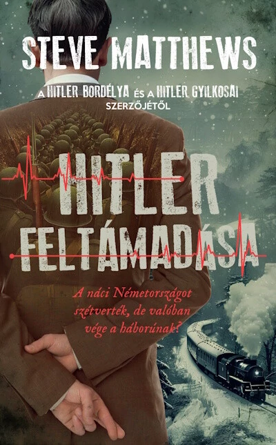 Hitler feltámadása Steve Matthews
