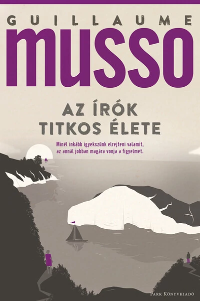 Az írók titkos élete (3. kiadás) Guillaume Musso