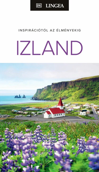 Izland - Inspirációtól az élményekig Dan Stables, Keith Drew
