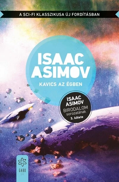 Kavics az égben - Birodalom-sorozat 3. (új kiadás) Isaac Asimov