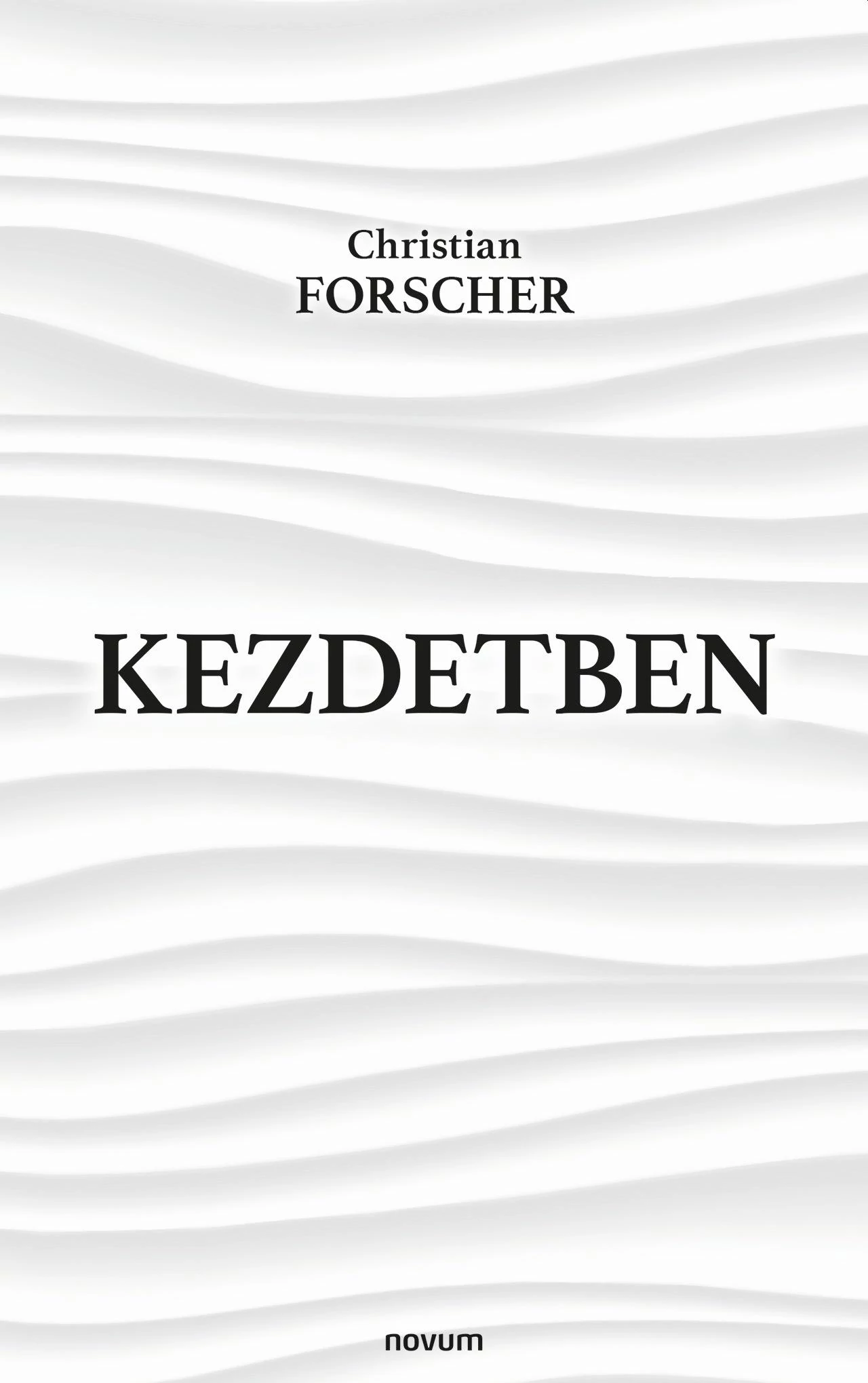 Kezdetben Christian Forscher
