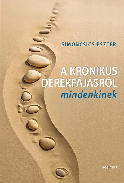 A krónikus derékfájásról mindenkinek Simonics Eszter