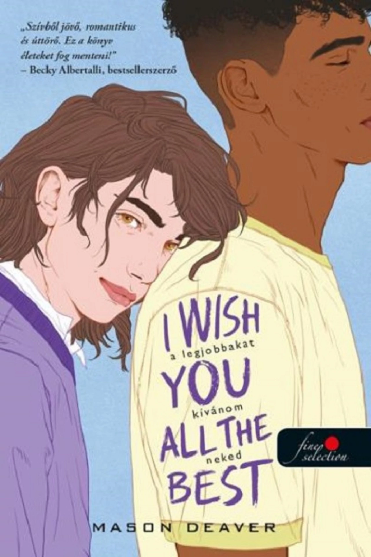  I Wish You All the Best - A legjobbakat kívánom neked  Mason Deaver