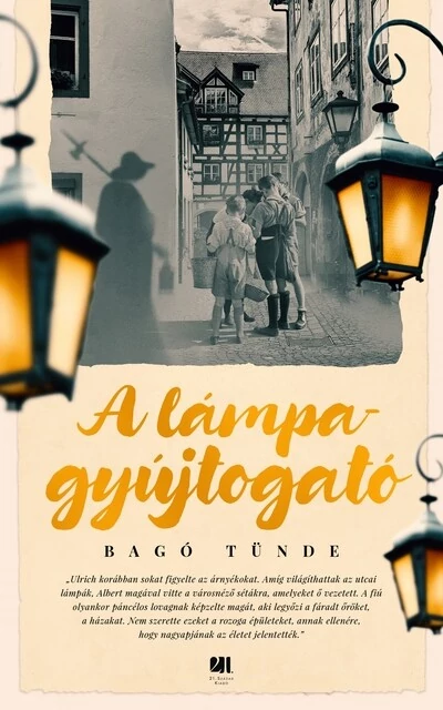 A lámpagyújtogató - Történelem és szerelem a Bodeni-tónál Bagó Tünde