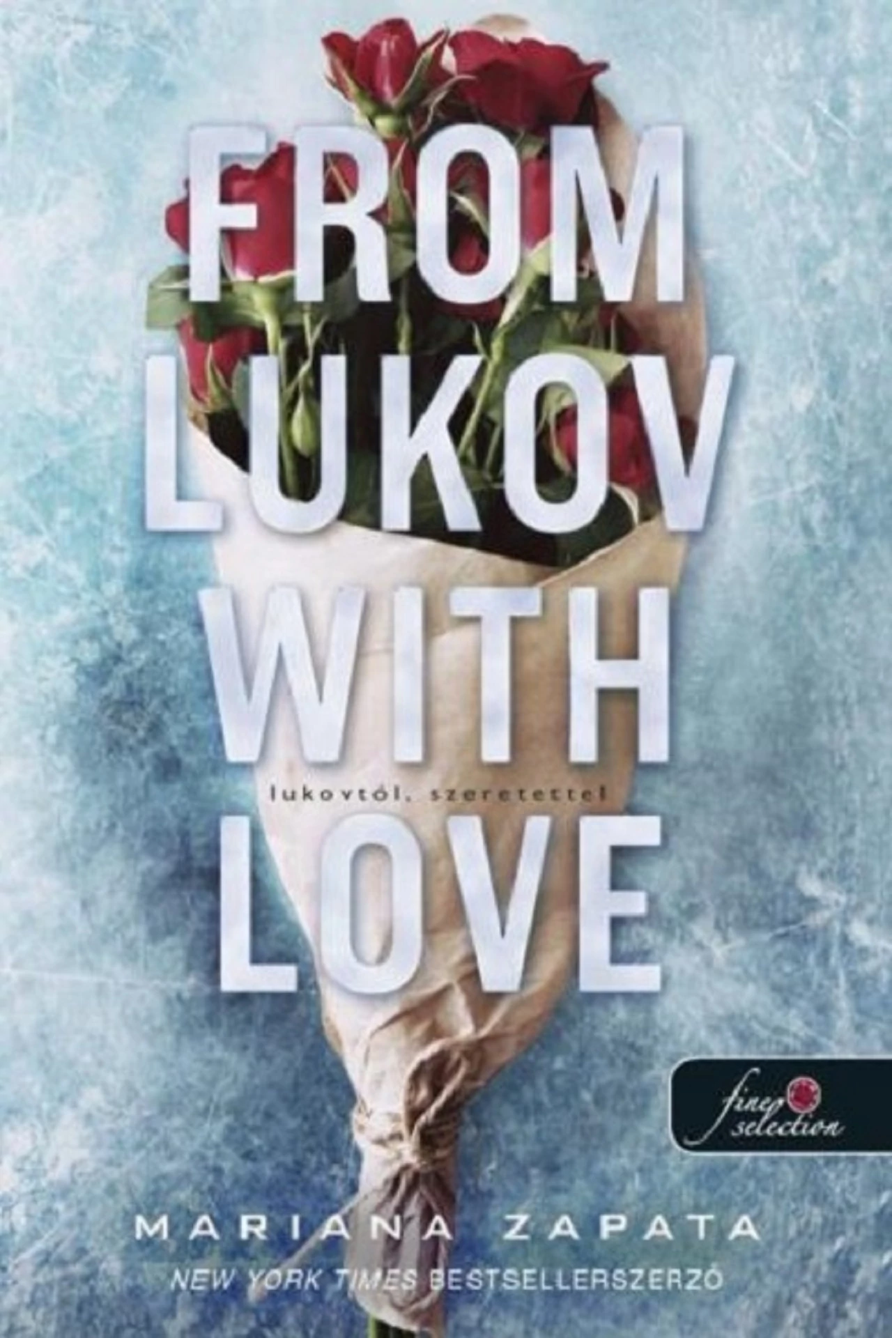 From Lukov with Love - Lukovtól, szeretettel  Mariana Zapata