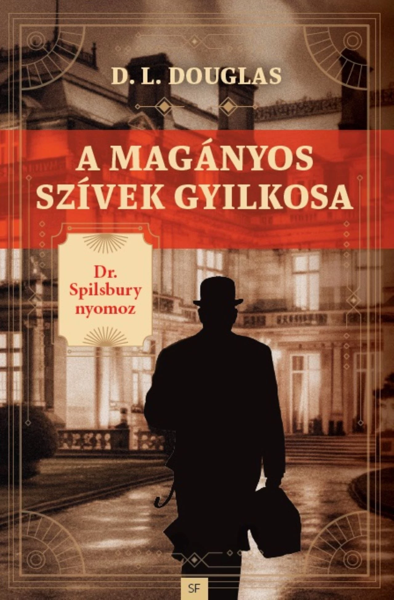 A magányos szívek gyilkosa  D.L. Douglas