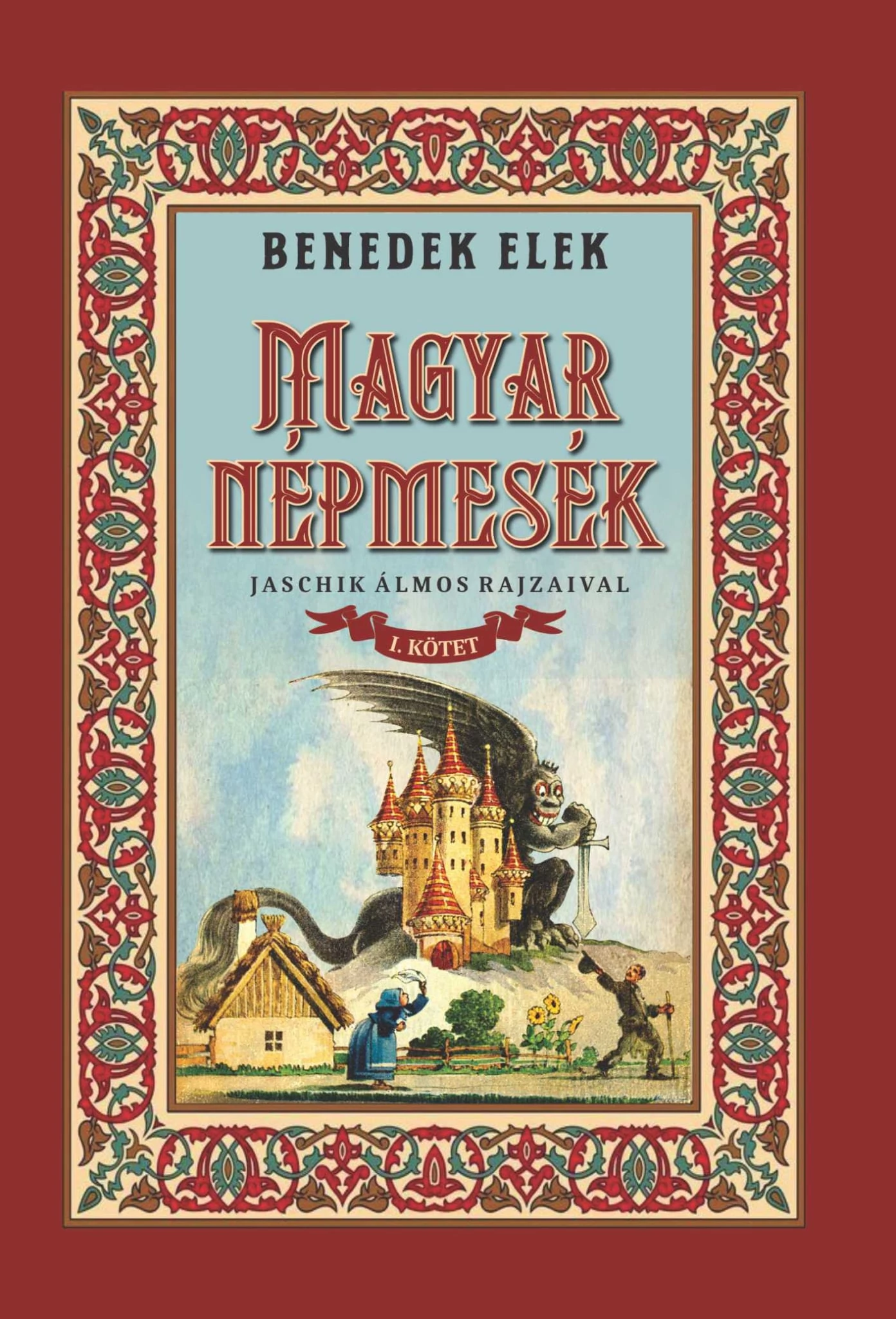 MAGYAR NÉPMESÉK I. kötet -  Benedek Elek