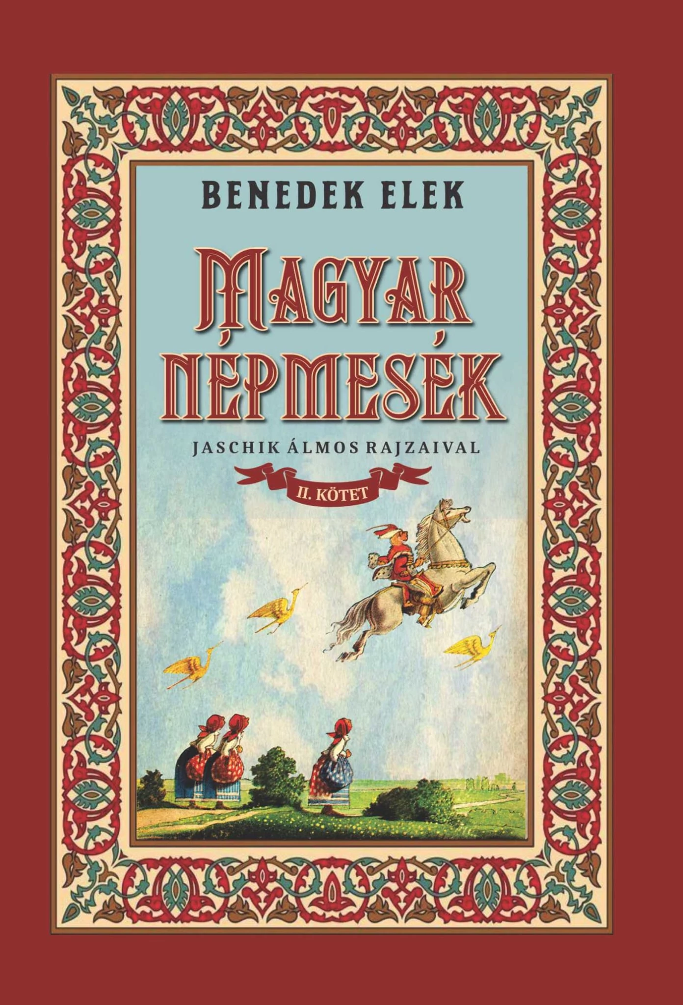 MAGYAR NÉPMESÉK II. kötet -  Benedek Elek