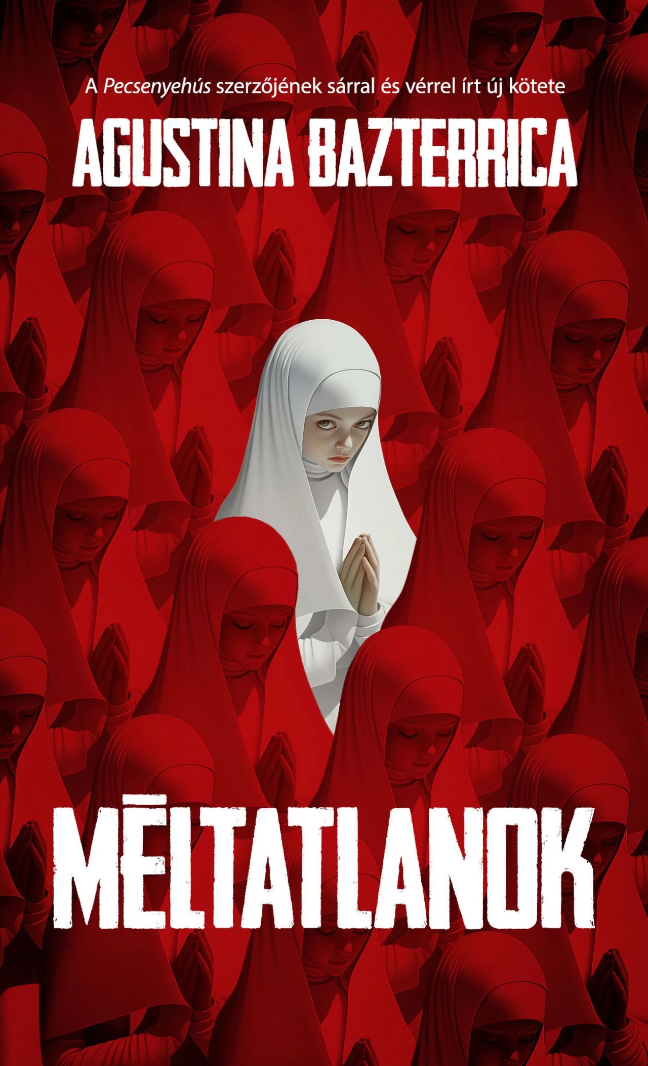 Méltatlanok - Agustina Bazterrica