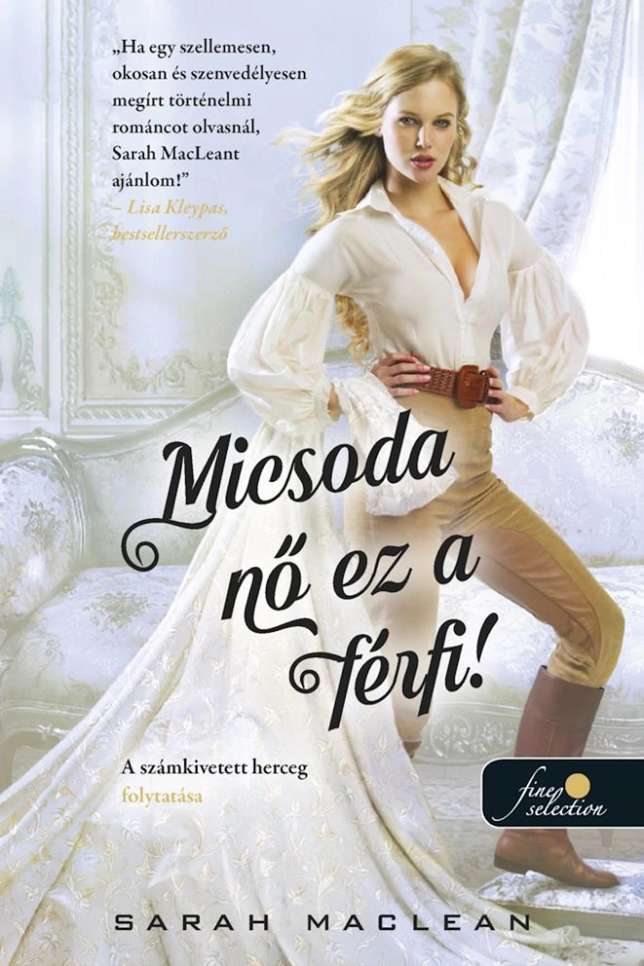 Micsoda nő ez a férfi! Sarah Maclean