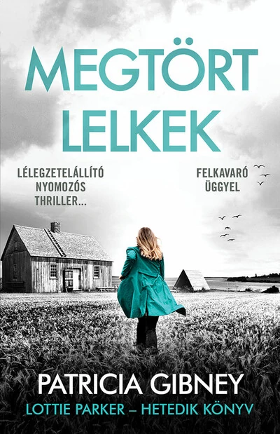 Megtört lelkek - Lottie Parker 7. (3. kiadás) Patricia Gibney