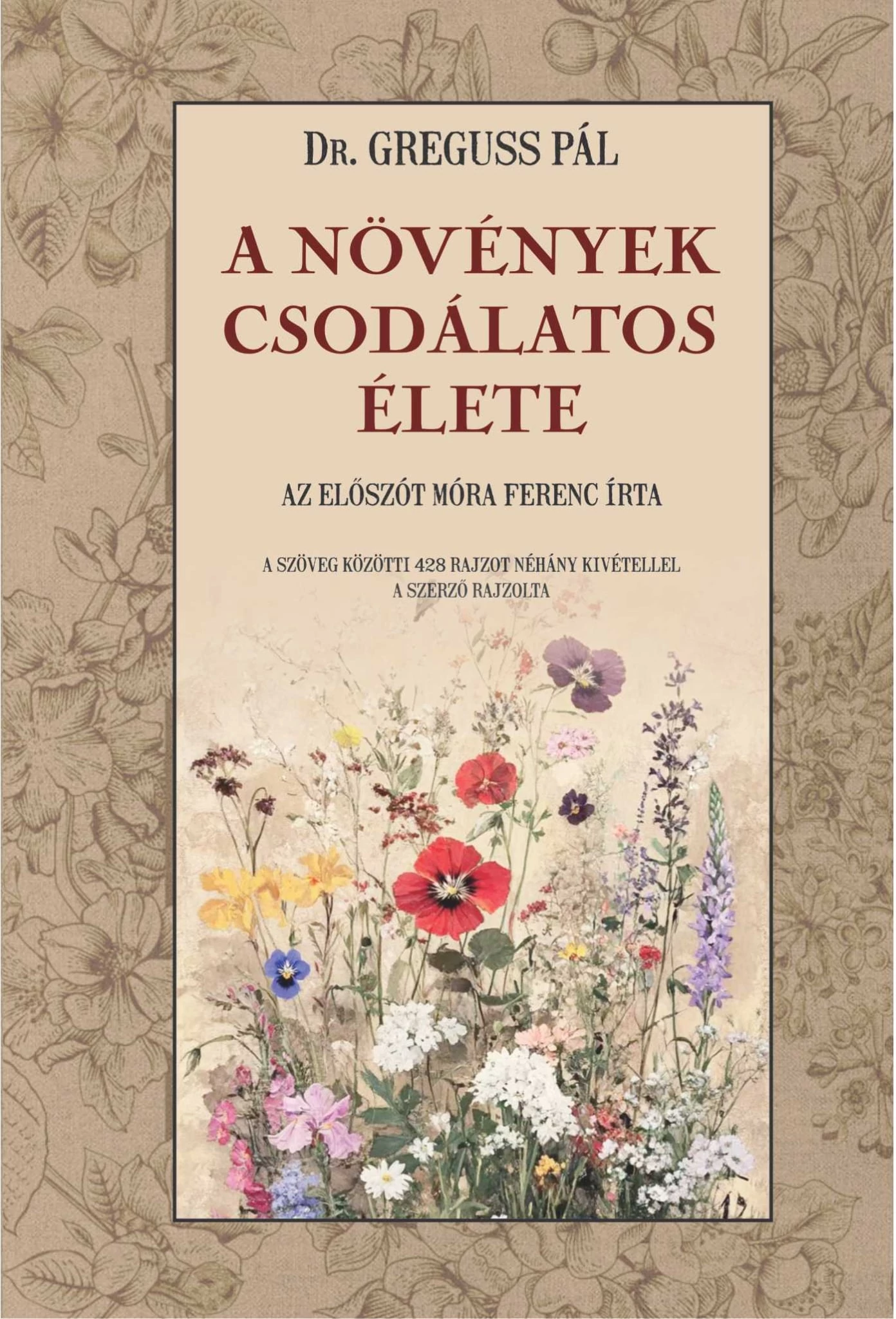 A növények csodálatos élete DR. GREGUSS PÁL