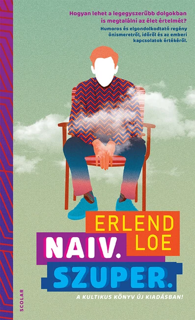 Naiv.Szuper. (3. kiadás) Erlend Loe