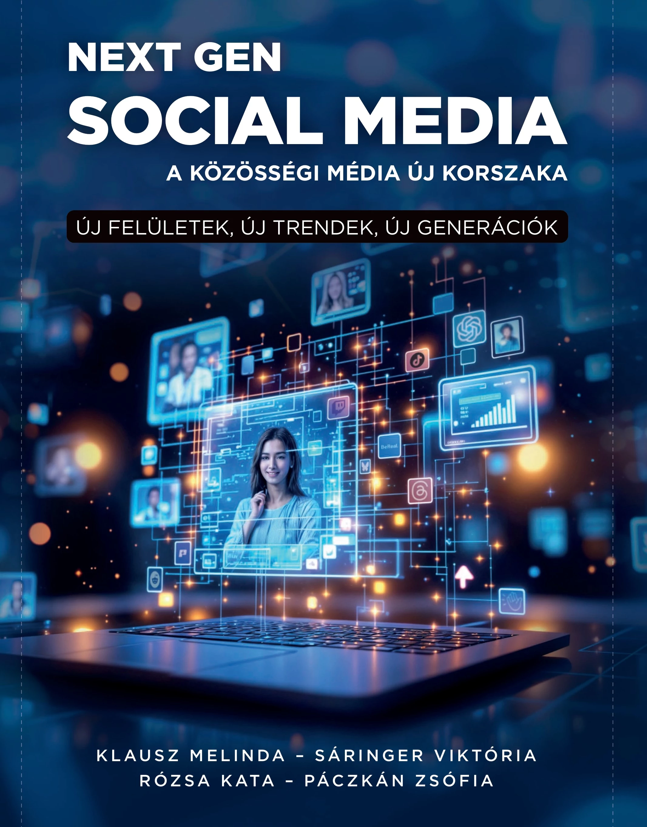 Next Gen social media - Klausz Melinda-Sáringer Viktória-Rózsa Kata-Páczkán Zsófia