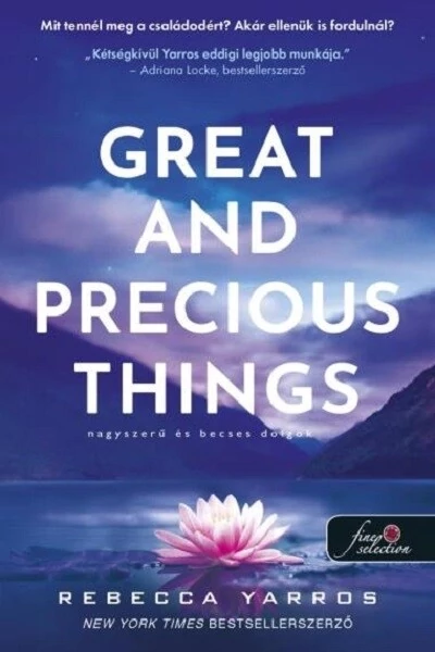 Great and Precious Things - Nagyszerű és becses dolgok Rebecca Yarros