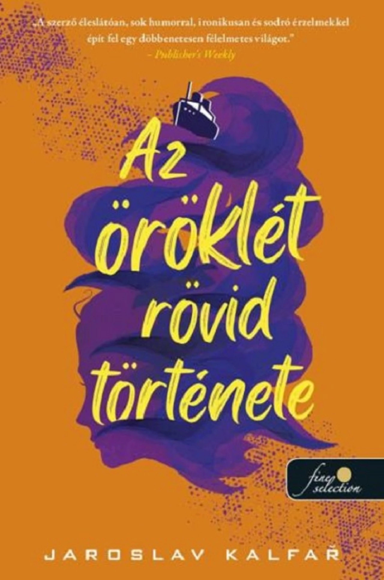 Az öröklét rövid története  Jaroslav Kalfar