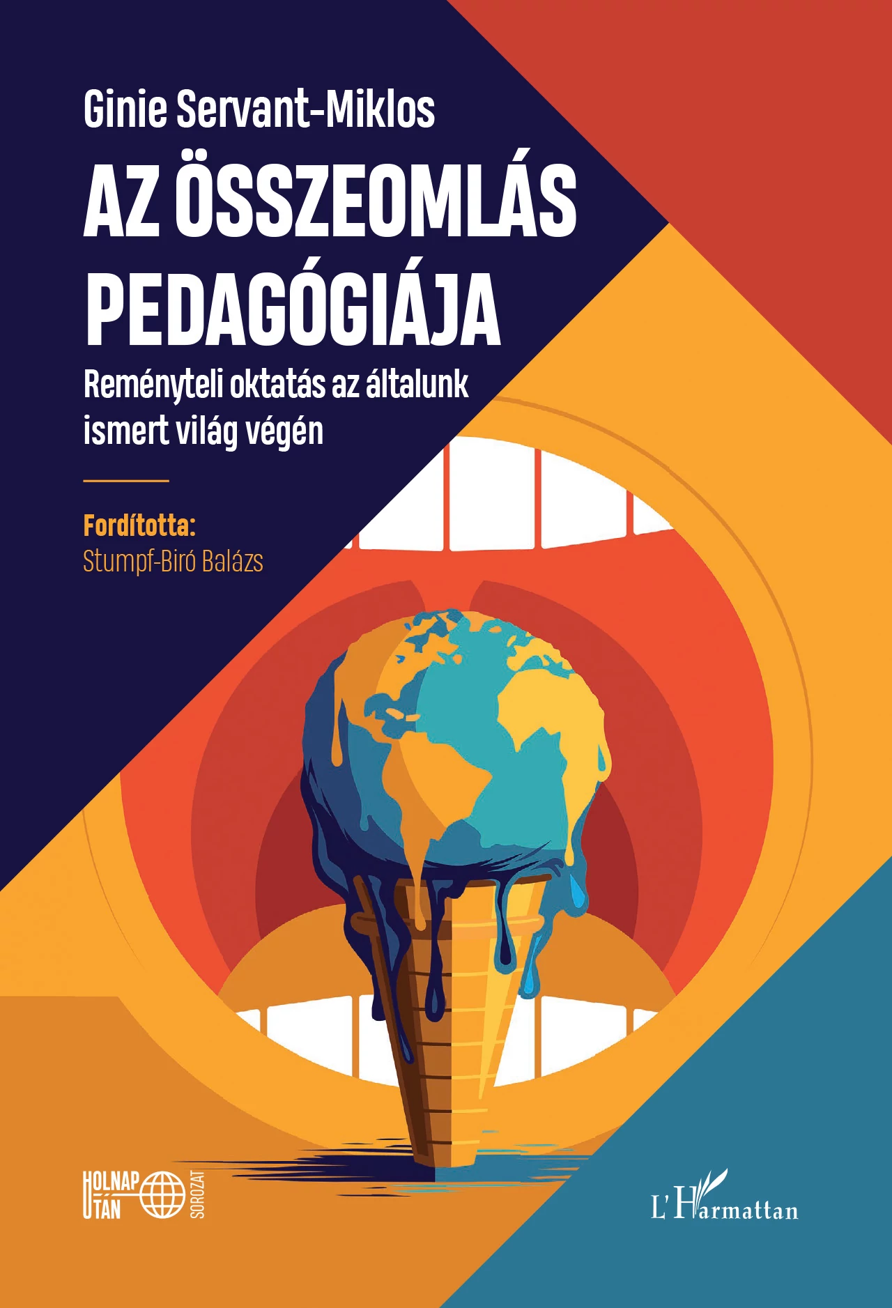 Az összeomlás pedagógiája Ginie Servant-Miklos