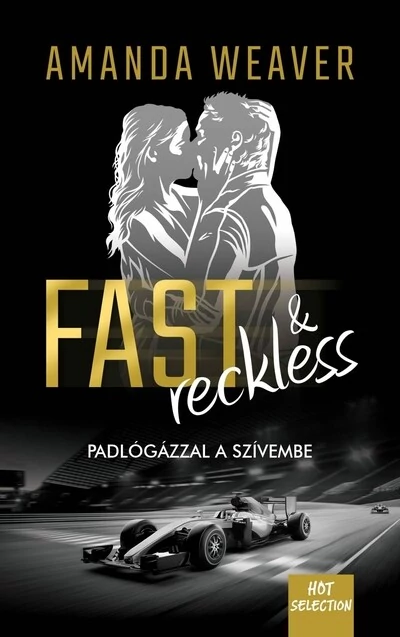 Fast & Reckless - Padlógázzal a szívembe Amanda Weaver