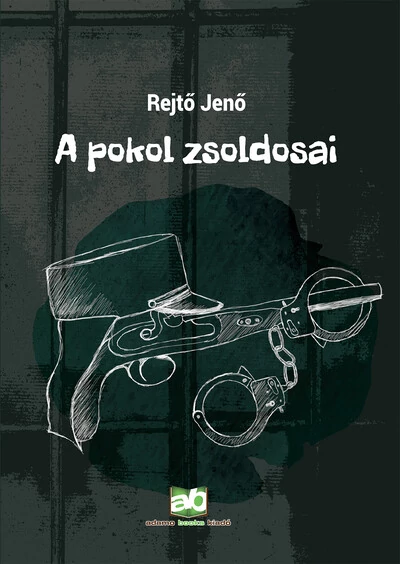 A pokol zsoldosai  Rejtő Jenő