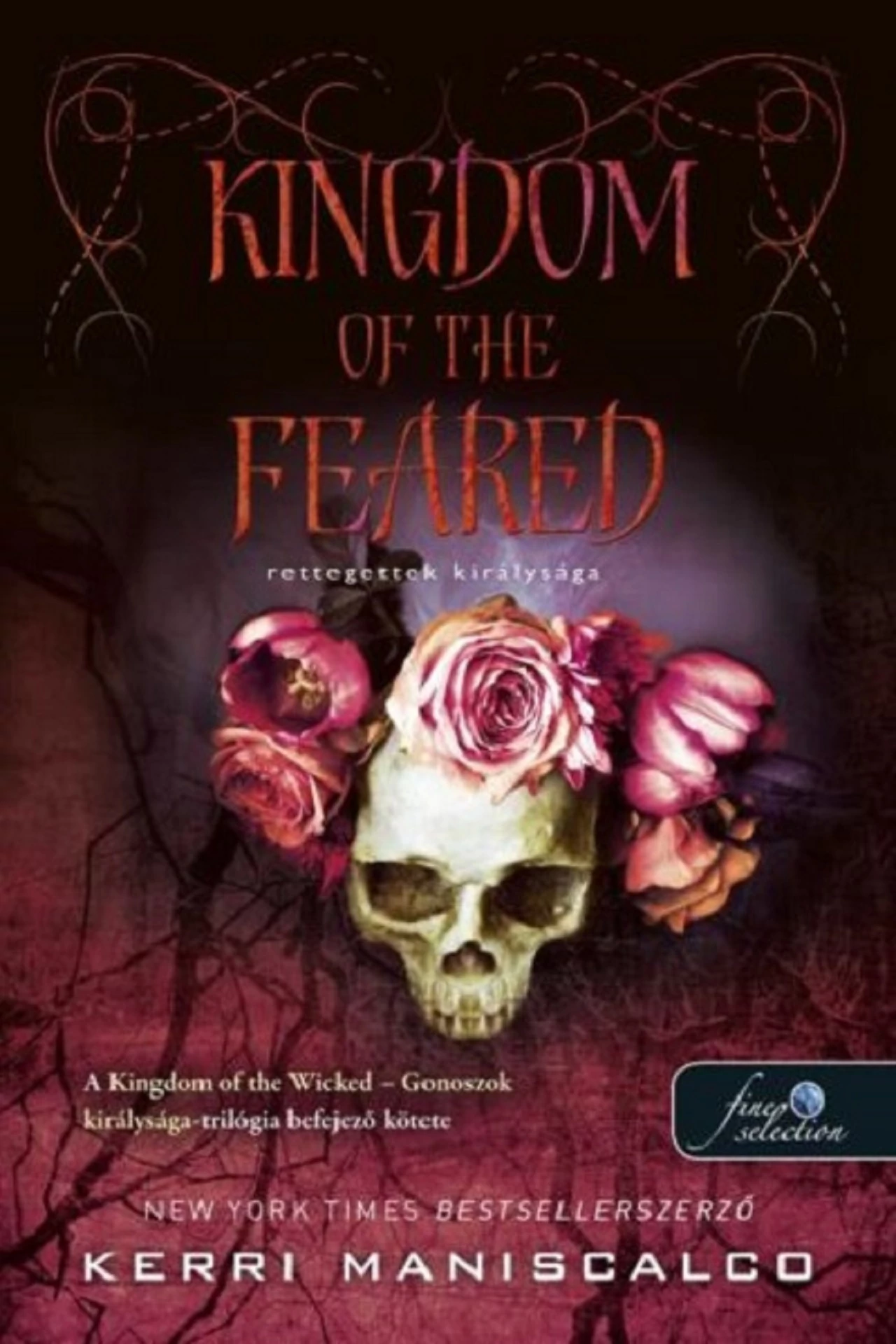 Kingdom of the Feared - Rettegettek királysága Kerri Maniscalco