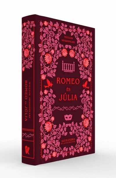 Romeó és Júlia - Alexandra klasszikusok William Shakerpeare